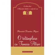 O intamplare cu Tamara Petrov - Pr. Dimitrie Bejan (ISBN: 9786066661744)
