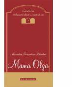 Mama Olga - Monahia Florentina Bardan (ISBN: 9786066660426)