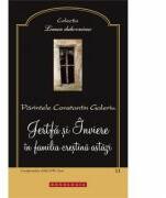Jertfa si Inviere in familia crestina astazi - Pr. Constantin Galeriu (ISBN: 9786066663823)