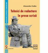 Tehnici de redactare in presa scrisa - Alexandra Codau (ISBN: 9786062807672)