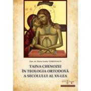 Taina chenozei in teologia ortodoxa a secolului al XX-lea - Diac. dr. Florin Toader Tomoioaga (ISBN: 9786066663526)
