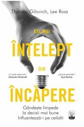 Cel mai intelept din incapere - Thomas Gilovich, Lee Ross (ISBN: 9786063335273)