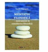 Meditatia filosofica - Vasile Hategan (ISBN: 9786067119954)