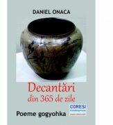 Decantari din 365 de zile - Daniel Onaca (ISBN: 9786069965078)