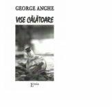 Vise calatoare - George Anghe (ISBN: 9789737533616)