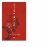 Strain in tara straina. Literatura romana si granita identitara in proza Hertei Muller si a lui Andrei Codrescu - Radu Pavel Gheo (ISBN: 9789731255897)