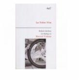La Tolce Vita - Robert Serban in dialog cu Marcel Tolcea (ISBN: 9789731255088)