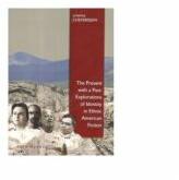 The Present with Past: Explorations of Identity in Ethnic American Fiction - Cristina Cheveresan (ISBN: 9789731254524)