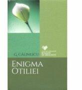 Enigma Otiliei - George Calinescu (ISBN: 9786063314308)