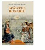 Sfantul Rozariu - Sf. Josemaria Escriva (ISBN: 9789731417257)