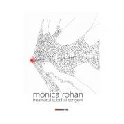 Freamatul subtil al stingerii - Monica Rohan (ISBN: 9786064900395)