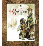 Capra cu trei iezi - Ion Creanga (ISBN: 9789975743112)