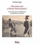 Maramuresul si Rusia Subcarpatica - Nicolae Iuga (ISBN: 9786067992922)