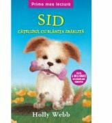 Sid, catelusul cu blanita zbarlita. Prima mea lectura - Holly Webb (ISBN: 9786063310263)