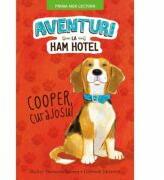 Aventuri la Ham hotel. Cooper, curajosul. Prima mea lectura - Shelley Swanson Sateren (ISBN: 9786063322709)