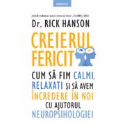 Creierul fericit - Dr. Rick Hanson (ISBN: 9786063337215)
