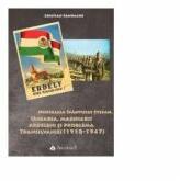 Nostalgia Sfantului Stefan. Ungaria, maghiarii ardeleni si problema Transilvaniei (1918-1947) - Cristian Sandache (ISBN: 9789731098586)