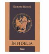 Infidelia - Dumitru Huruba (ISBN: 9786067992748)