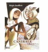 Canibale - Regis Jauffret (ISBN: 9786067992151)