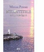 Nerostitele. Noi poeme ligure - Mircea Petean (ISBN: 9786067991604)