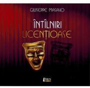 Intilniri licentioase - Giuseppe Masavo (ISBN: 9786067990782)