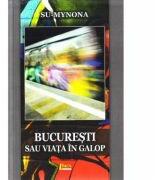 Bucuresti sau viata in galop - Su-Mynona (ISBN: 9786067991161)