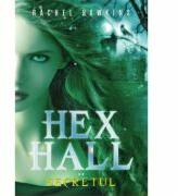 Hex Hall. Secretul - Rachel Hawkins (ISBN: 9786063315619)