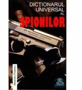 Dictionarul universal al spionilor - Alexandru Popescu (ISBN: 9789737839633)