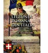 Legiunea Romana din Italia: documente italiene - Dumitru Zaharia (ISBN: 9789733211228)