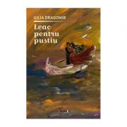 Leac pentru pustiu - Iulia Dragomir (ISBN: 9786064900081)