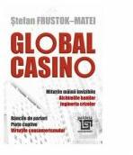 Global Casino - Stefan Frustok-Matei (ISBN: 9786067481433)