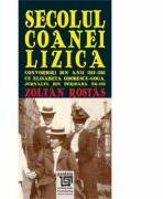 Secolul Coanei Lizica - Zoltan Rostas (ISBN: 9786067480795)