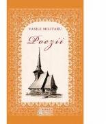 Poezii - Vasile Militaru (ISBN: 9786062901660)