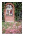 Gradina Maicii Domnului. Parcul Resedintei Patriarhale. Istorie si actualitate - Paisie Teodorescu (ISBN: 9786062901912)