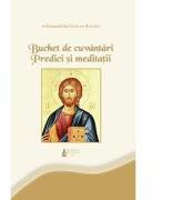 Buchet de cuvantari. Predici si meditatii - Ahimandrit Sofian Boghiu (ISBN: 9786062901257)