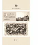 Repertoriul bibliografic al monumentelor feudale din Bucuresti - Nicolae Stoicescu (ISBN: 9786062901622)