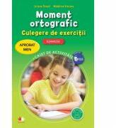 Moment ortografic. Culegere de exercitii. Gimnaziu - Iuliana Panait, Madalina Vincene (ISBN: 9786063315886)