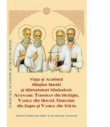 Viata si Acatistul Sfintilor Martiri si Marturisitori Atanasie, Vasile si Grigorie (ISBN: 9789736162312)