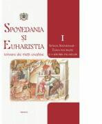 Spovedania si Euharistia, izvoare ale vietii crestine. Volumul 1, Sfanta Spovedanie (ISBN: 9786068495828)
