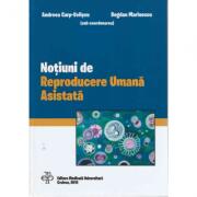 Notiuni de Reproducere Umana Asistata - Andreea Carp Veliscu, Bogdan Marinescu (ISBN: 9789731063058)