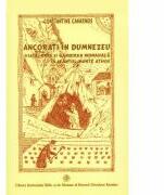 Ancorati in Dumnezeu - Prof. Dr. Constantine Cavarnos (ISBN: 9789736160325)