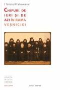 Chipuri de ieri si de azi in rama vesniciei - Timotei Prahoveanul (ISBN: 9789731551272)