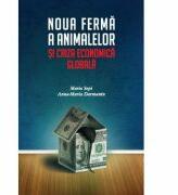 Noua ferma a animalelor si criza economica globala - Mario Sepi, Anna-Maria Darmanin (ISBN: 9786066004107)