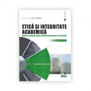 Etica si integritate academica. Caiet de seminar pentru studiile universitare de licenta - Vataman Dan (ISBN: 9786062610722)