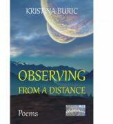 Observing from a Distance. Poems - Kristina Buric (ISBN: 9786060490487)