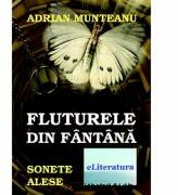 Fluturele din fantana. Sonete alese - Adrian Munteanu (ISBN: 9786067004793)