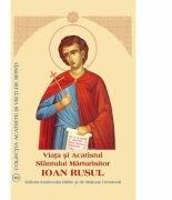 Viata si Acatistul Sfantului Ioan Rusul (ISBN: 9789736162800)