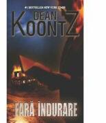 Fara indurare - Dean Koontz (ISBN: 9786066004008)