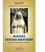 Misiune pentru Mantuire - Patriarhul Daniel (ISBN: 9786069210987)