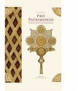 Pro Patrimonio. Studii de arta veche romaneasca - Victor Simion (ISBN: 9786068495781)